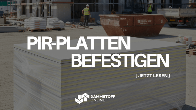 PIR GK Verbundplatten befestigen – so gelingt die Montage einfach und sicher